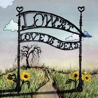 Lowry - Love Is Dead