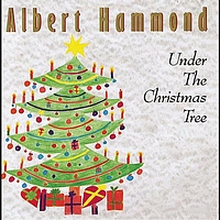 Albert Hammond - Under the Christmas Tree