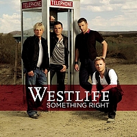 Westlife - Something Right (Single Mix)