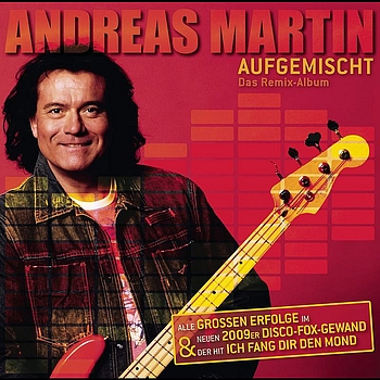 Andreas Martin - Aufgemischt - Das Remix-Album