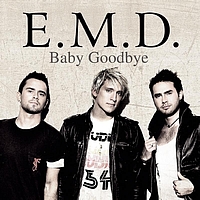 E.M.D. - Baby Goodbye