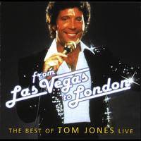 Tom Jones - From Las Vegas To London - The Best Of Tom Jones Live