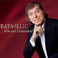 Bata Illic - Wie ein Liebeslied
