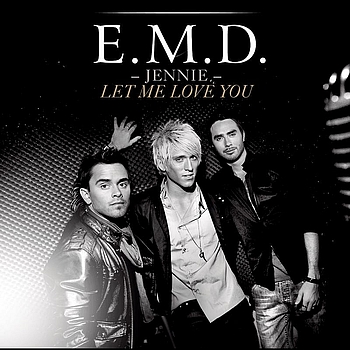 E.M.D. - Jennie Let Me Love You (Radio Edit)