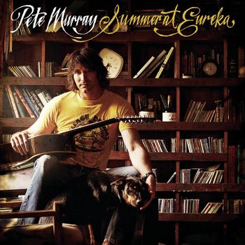 Pete Murray - Summer At Eureka