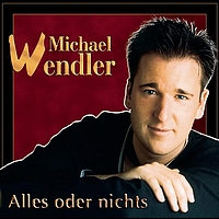 Michael Wendler - Alles oder nichts