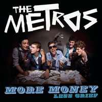 The Metros - More Money Less Grief (Explicit)