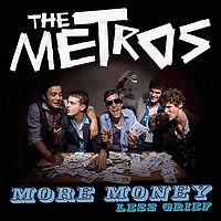 The Metros - More Money Less Grief (Explicit)