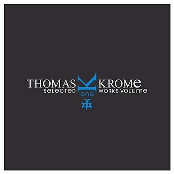 Thomas Krome - Selected Works Volume 1