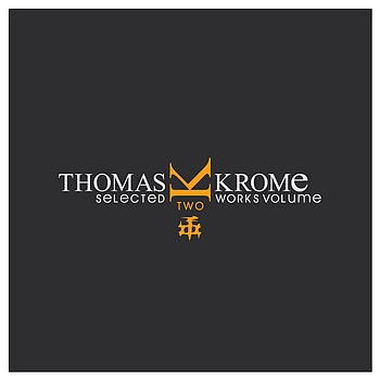 Thomas Krome - Selected Works Volume 2