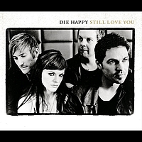Die Happy - Still Love You: Famous 5