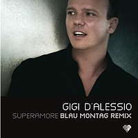 Gigi D'Alessio - Superamore (Blau Montag remix)
