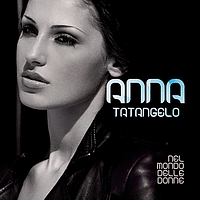 Anna Tatangelo - Nel Mondo Delle Donne