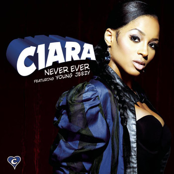 Ciara feat. Young Jeezy - Never Ever (Main Version)