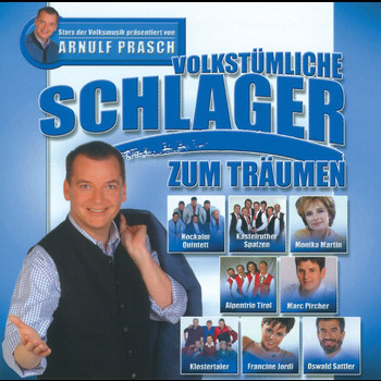 Various Artists - Volkstümliche Schlager Zum Träumen - Stars Der Volksmusik Präsentiert Von Arnulf Prasch