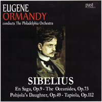 The Philadelphia Orchestra - Sibelius: En Saga, The Oceanides, Pohjola's Daughter, Tapiola