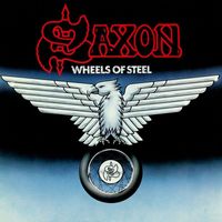 Saxon - Wheels of Steel (2009 Remastered Version [Explicit])