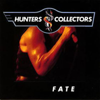 Hunters & Collectors - Fate