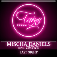 Mischa Daniels feat. Crown - Last Nite