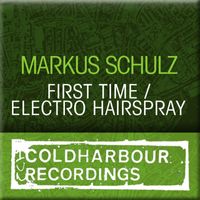 Markus Schulz feat. Anita Kelsey - First Time / Electro Hairspray