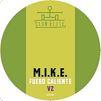 M.I.K.E. - Fuego Caliente V2