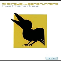 Mike Foyle vs. Signalrunners - Love Theme Dusk