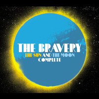 The Bravery - The Sun And The Moon Complete