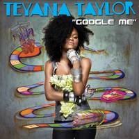 Teyana Taylor - Google Me