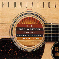 Doc Watson - Foundation: The Doc Watson Guitar Instrumental Collection 1964-1998