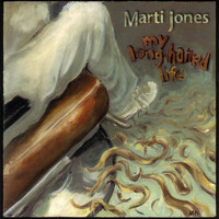 Marti Jones - My Long Haired Life