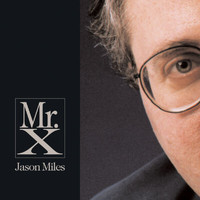 Jason Miles - Mr. X