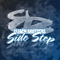Bleach Brothers - Side Step