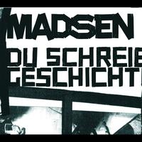 Madsen - Du schreibst Geschichte
