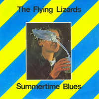 The Flying Lizards - Summertime Blues