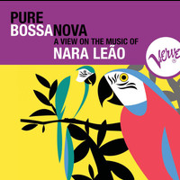 Nara Leão - Pure Bossa Nova