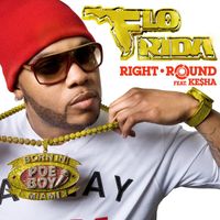 Flo Rida - Right Round (feat. Ke$ha)