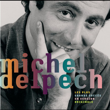 Michel Delpech - Les Plus Grands Succes
