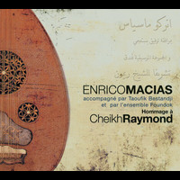 Enrico Macias - Hommage A Cheik Raymond