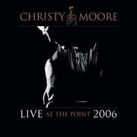 Christy Moore - Live At The Point 2006