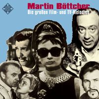 Martin Böttcher - Die Grossen Film- und TV-Melodien (Released by WSM)