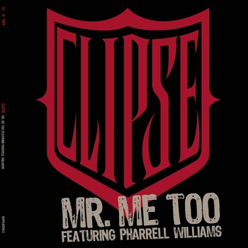 Clipse - Mr. Me Too (Explicit)