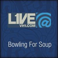 Bowling For Soup - Live@VH1.com - Bowling For Soup