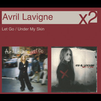 Avril Lavigne - Under My Skin/Let Go