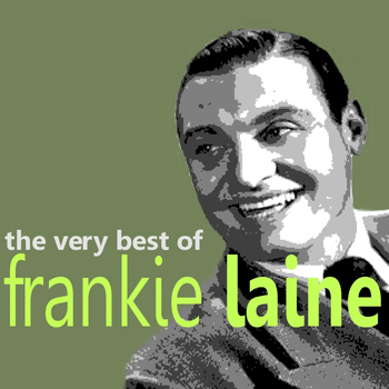Frankie Laine - The Very Best of Frankie Lane