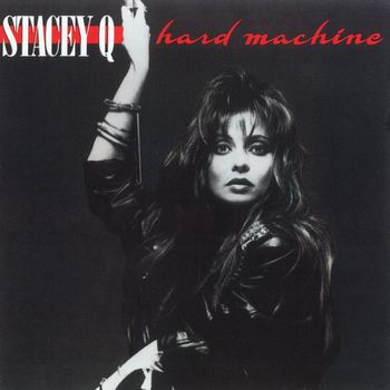 Stacey Q - Hard Machine