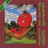 Little Feat - Waiting for Columbus (Live Version)