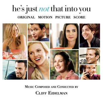Cliff Eidelman - He's Just Not That Into You (Original Motion Picture Score)
