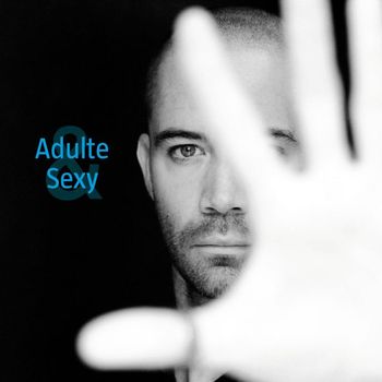 Emmanuel Moire - Adulte & sexy (single)