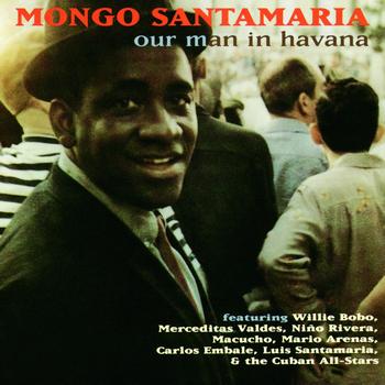 Mongo Santamaría - Our Man In Havana