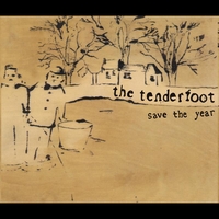 The Tenderfoot - Save The Year